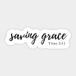 Saving grace Titus 2:11 Sticker